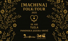 [MACHINA] [Folk:Tour 2025] u Tuzli na Panonskim jezerima [VRTIĆ]