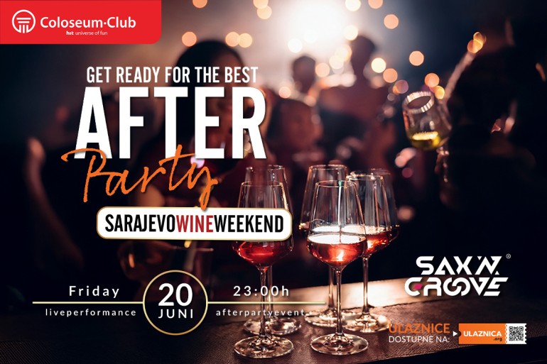 Sarajevo Wine Weekend – AFTER PARTY u Coloseum Clubu