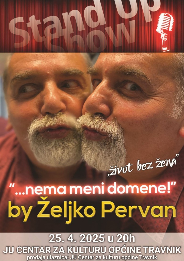 Ne propustite urnebesni stand up Željka Pervana „Nema meni domene“ 25. aprila u Travniku