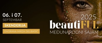 U toku završne pripreme za najveći sajam ljepote u BiH - BeautiFUL 2025 u septembru u Skenderiji